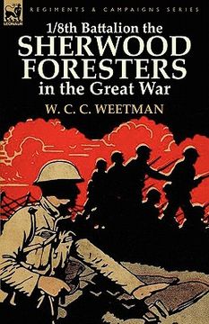 portada 1/8th battalion the sherwood foresters in the great war (en Inglés)