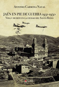 portada Jaen en pie de Guerra 1931-1950 (in Spanish)
