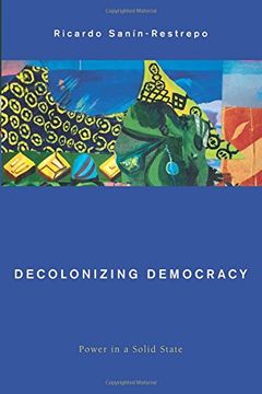 portada Decolonizing Democracy: Power In A Solid State (global Critical Caribbean Thought) (en Inglés)
