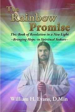 portada The Rainbow Promise: The Book of Revelation in a New Light (en Inglés)
