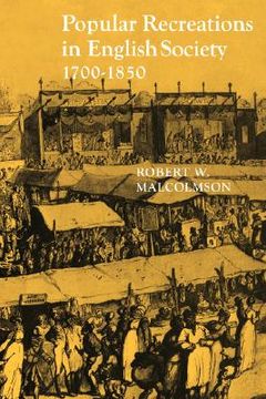 portada Popular Recreations in English Society 1700-1850 (in English)
