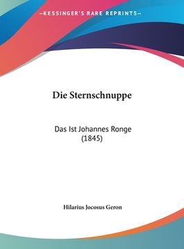 portada Die Sternschnuppe: Das Ist Johannes Ronge (1845) (in German)