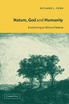 portada Nature, god and Humanity: Envisioning an Ethics of Nature (en Inglés)