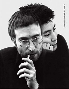 portada John & Yoko: Plastic ono Band: In Their own Words & With Contributions From the People who Were There 