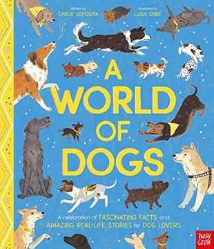 portada A World of Dogs: Fascinating Facts and Astonishing Stories (en Inglés)