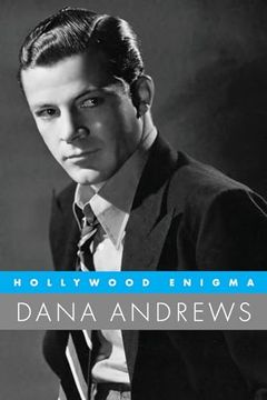 portada Hollywood Enigma: Dana Andrews (Hollywood Legends Series) (in English)