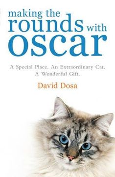 portada making the rounds with oscar: the inspirational story of a doctor, his patients and a very special cat (in English)