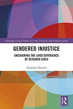 portada Gendered Injustice: Uncovering the Lived Experience of Detained Girls (in English)