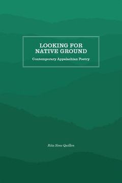 portada Looking for Native Ground: Contemporary Appalachian Poetry (in English)