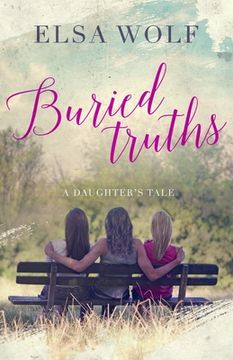 portada Buried Truths: A Daughter's Tale (en Inglés)