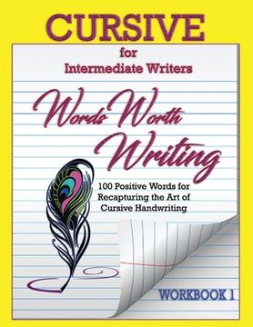 portada Words Worth Writing: Cursive for Intermediate Writers