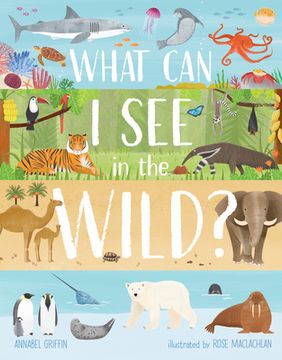 portada What Can I See in the Wild: Sharing Our Planet, Nature and Habitats (en Inglés)