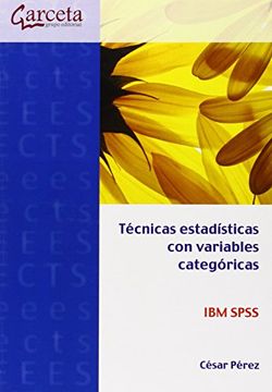 portada Técnicas Estadísticas con Variables Categóricas ibm Spss (in Spanish)