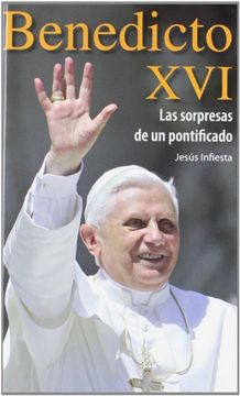 portada BENEDICTO XVI. LAS SOPRESAS DE UN PONTIFICADO (in Spanish)
