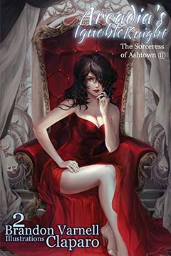 portada Arcadia's Ignoble Knight, Volume 2: The Sorceress of Ash Town Part II