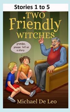 portada Two Friendly Witches: Stories 1 to 5 (en Inglés)