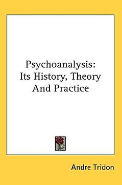 portada psychoanalysis: its history, theory and practice (en Inglés)