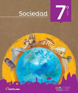 portada Sociedad 7º Basico. Todos Juntos (2016) (Santillana) (in Spanish)