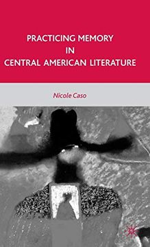 portada Practicing Memory in Central American Literature (en Inglés)