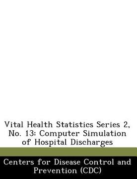portada vital health statistics series 2, no. 13: computer simulation of hospital discharges (en Inglés)