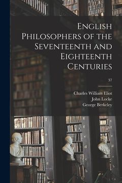 portada English Philosophers of the Seventeenth and Eighteenth Centuries; 37 (en Inglés)