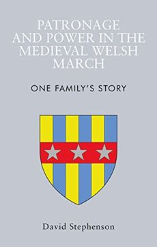 portada Patronage and Power in the Medieval Welsh March: One Family's Story (en Inglés)