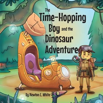 portada The Time-Hopping Boy and the Dinosaur Adventure (en Inglés)