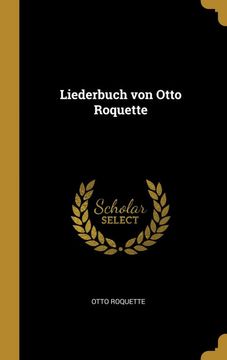 portada Liederbuch von Otto Roquette (en Alemán)
