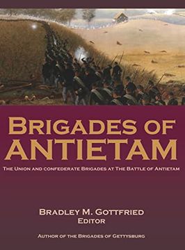portada Brigades of Antietam: The Union and Confederate Brigades During the 1862 Maryland Campaign: The Union and Confederate Brigades (en Inglés)