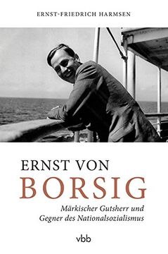 portada Ernst von Borsig: Märkischer Gutsherr und Gegner des Nationalsozialismus (en Alemán)