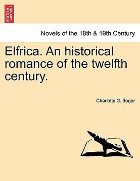 portada elfrica. an historical romance of the twelfth century.