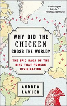 portada Why Did the Chicken Cross the World?: The Epic Saga of the Bird that Powers Civilization (in English)