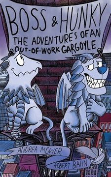 portada Boss & Hunky: The Adventures of an Out-of-Work Gargoyle(c) (en Inglés)