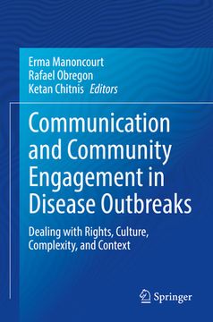 portada Communication and Community Engagement in Disease Outbreaks: Dealing with Rights, Culture, Complexity and Context (en Inglés)