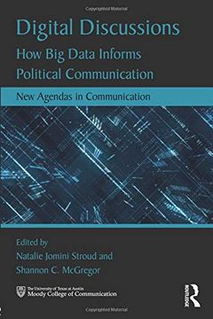 portada Digital Discussions: How big Data Informs Political Communication (New Agendas in Communication Series) (en Inglés)