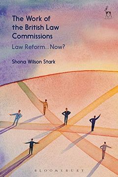 portada The Work of the British law Commissions: Law Reform. Now? (en Inglés)