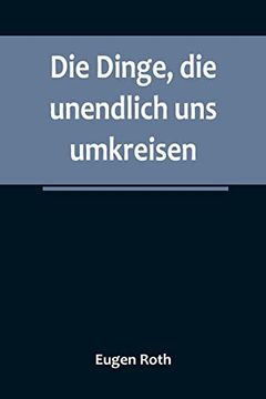 portada Die Dinge, die unendlich uns umkreisen (in German)