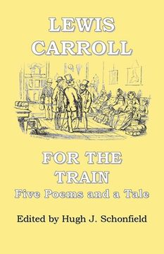 portada For the Train: Five Poems and a Tale by Lewis Carroll