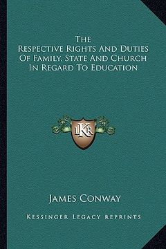 portada the respective rights and duties of family, state and church in regard to education (en Inglés)