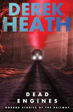 portada Dead Engines: Horror Stories of the Railway (en Inglés)