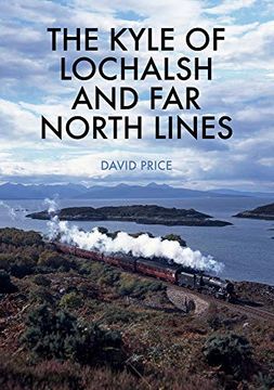 portada The Kyle of Lochalsh and Far North Lines (en Inglés)