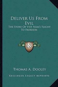 portada deliver us from evil: the story of viet nam's flight to freedom (en Inglés)
