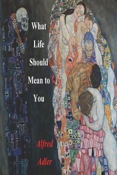 portada What Life Should Mean To You (in English)