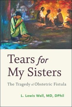 portada Tears for my Sisters: The Tragedy of Obstetric Fistula (en Inglés)
