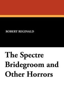 portada the spectre bridegroom and other horrors (en Inglés)