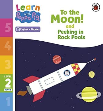 portada Learn With Peppa Phonics Level 2 Book 5 - to the Moon! And Peeking in Rock Pools (Phonics Reader) (in English)