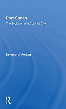 portada Port Sudan: The Evolution of a Colonial City (en Inglés)