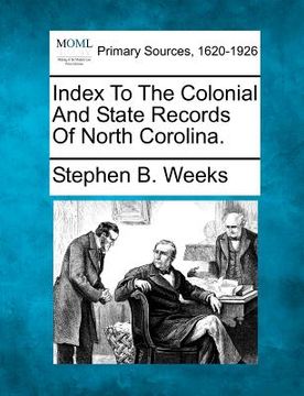 portada index to the colonial and state records of north corolina.