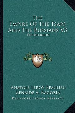 portada the empire of the tsars and the russians v3: the religion (en Inglés)