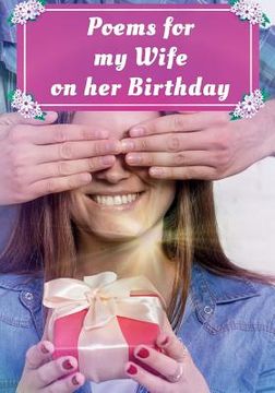 portada Poems for My Wife on Her Birthday: Poetry Written for Your Wife by You, with a Little Help from Us
